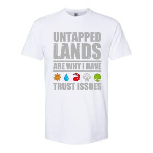 Untapped Lands Are Why I Have Trust Issues Magic Geek Gift Softstyle CVC T-Shirt