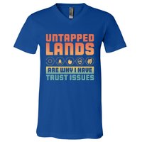 Untapped Lands Are Why I Have Trust Issues Retro Gaming Meaningful Gift V-Neck T-Shirt