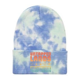 Untapped Lands Are Why I Have Trust Issues Retro Gaming Meaningful Gift Tie Dye 12in Knit Beanie