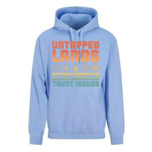 Untapped Lands Are Why I Have Trust Issues Retro Gaming Meaningful Gift Unisex Surf Hoodie