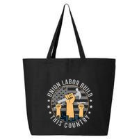 Union Labor Build This Country Labor Day Gift 25L Jumbo Tote