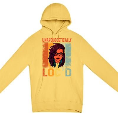 Unapologetically Loc'd Black Queen Melanin Loc'd Hair Cool Gift Premium Pullover Hoodie