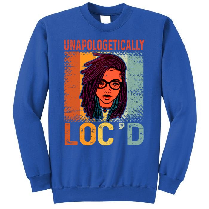 Unapologetically Loc'd Black Queen Melanin Loc'd Hair Cool Gift Sweatshirt