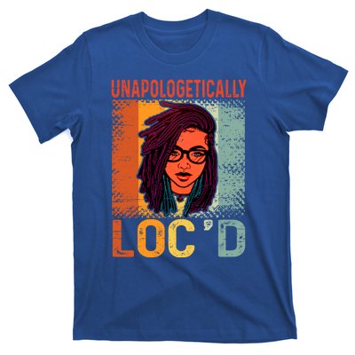 Unapologetically Loc'd Black Queen Melanin Loc'd Hair Cool Gift T-Shirt