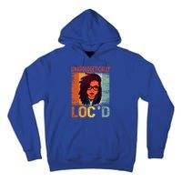 Unapologetically Loc'd Black Queen Melanin Loc'd Hair Cool Gift Tall Hoodie