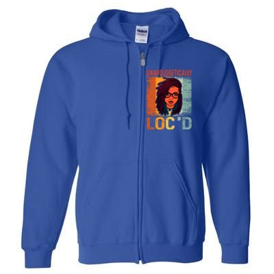 Unapologetically Loc'd Black Queen Melanin Loc'd Hair Cool Gift Full Zip Hoodie