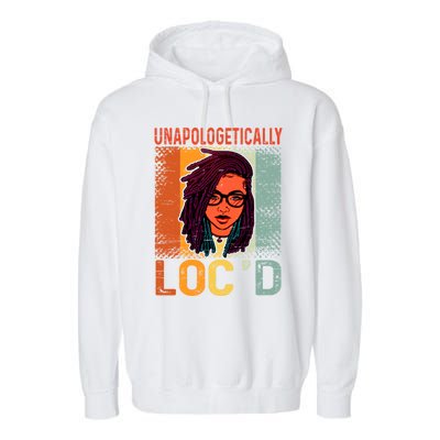 Unapologetically Loc'd Black Queen Melanin Loc'd Hair Cool Gift Garment-Dyed Fleece Hoodie