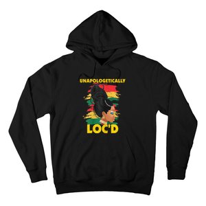 Unapologetically Loc'd Black 's History Month Afro Hair Hoodie