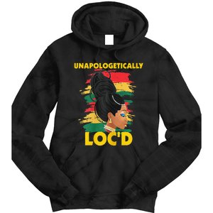 Unapologetically Loc'd Black 's History Month Afro Hair Tie Dye Hoodie