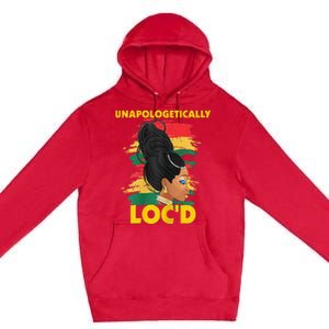 Unapologetically Loc'd Black 's History Month Afro Hair Premium Pullover Hoodie