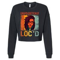 Unapologetically Loc'd Black History Queen Melanin Loc'd Cropped Pullover Crew