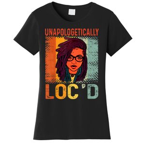 Unapologetically Loc'd Black History Queen Melanin Loc'd Women's T-Shirt