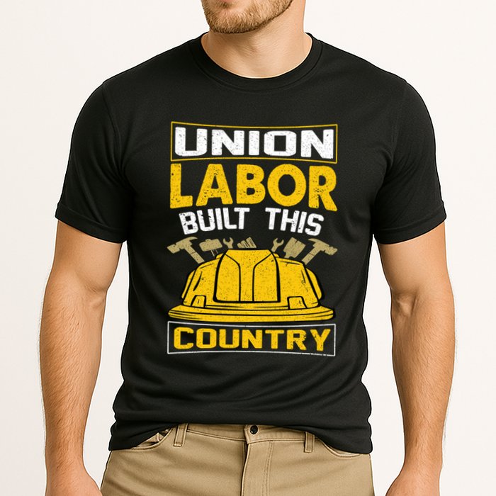 Union Labor Built This Country Graphic Performance Shirt