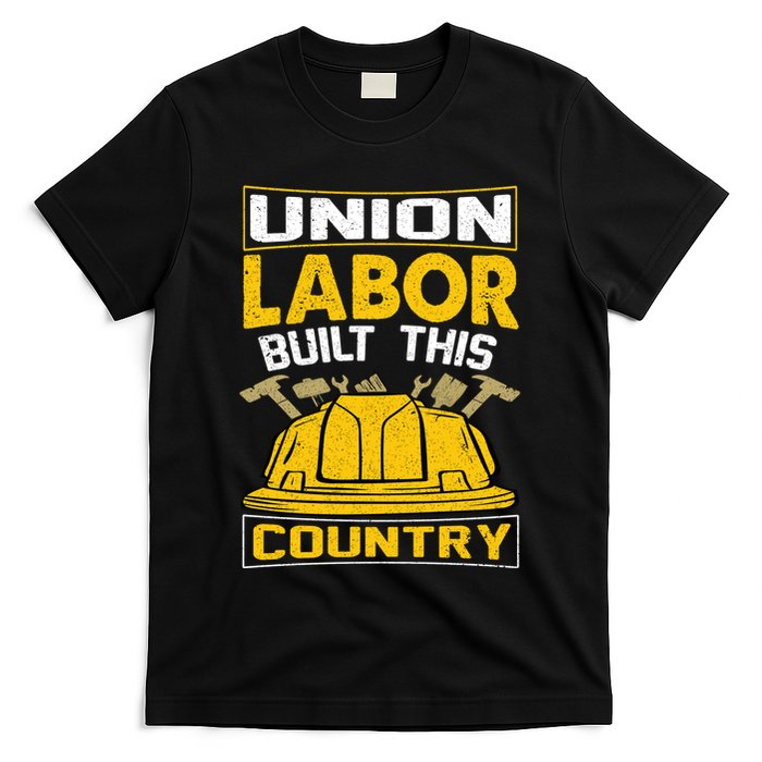 Union Labor Built This Country Graphic T-Shirt