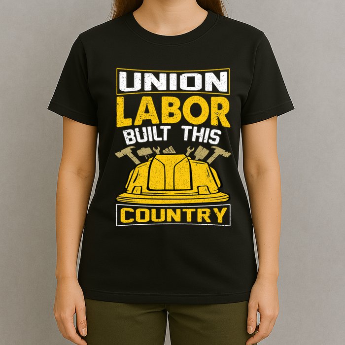 Union Labor Built This Country Graphic T-Shirt