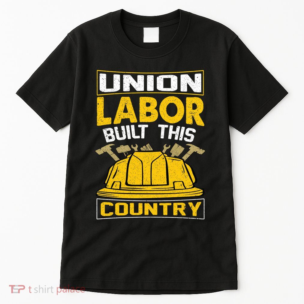 Union Labor Built This Country Graphic Tall T-Shirt