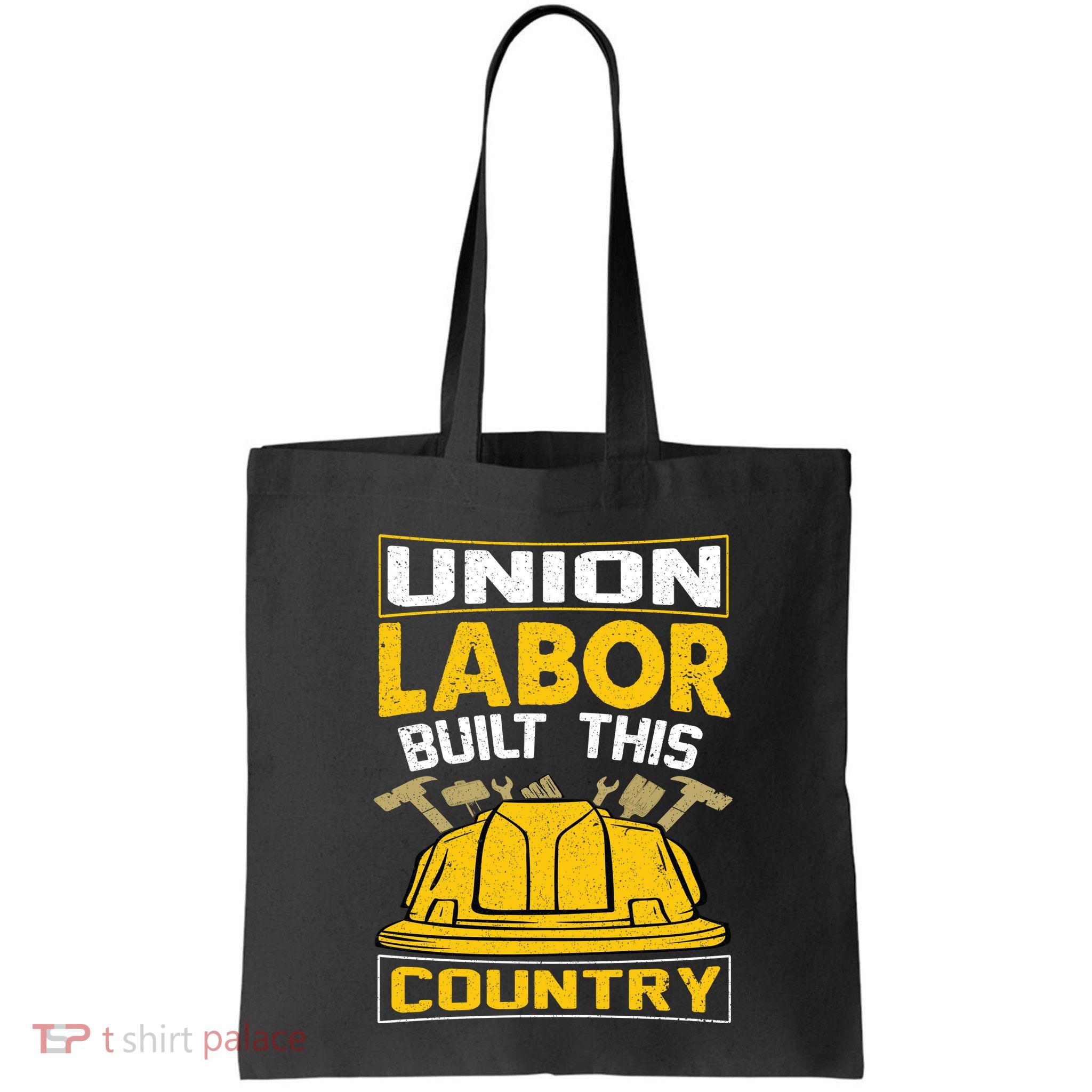 Union Labor Built This Country Graphic Bag