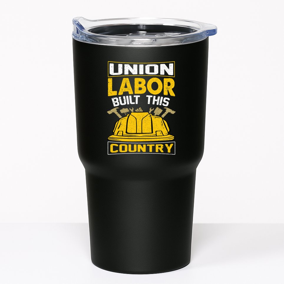 Union Labor Built This Country Graphic Tumbler