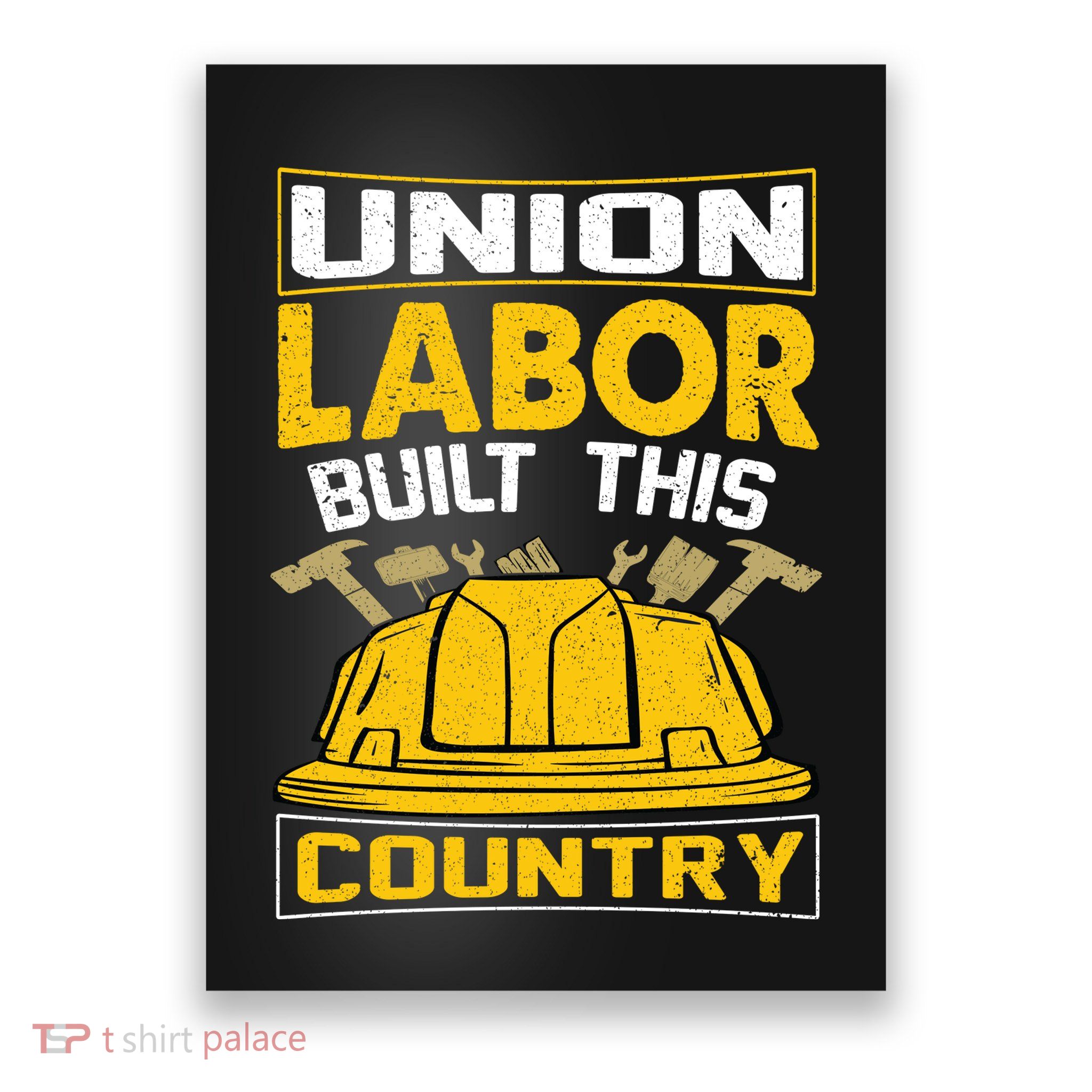 Union Labor Built This Country Graphic Poster