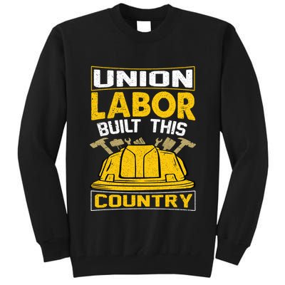 Union Labor Built This Country Graphic Tall Sweatshirt