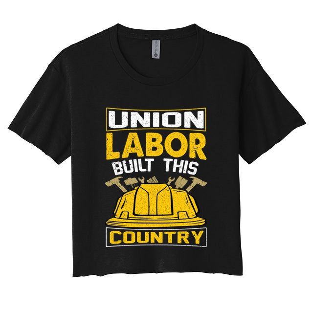Union Labor Built This Country Graphic Crop Top