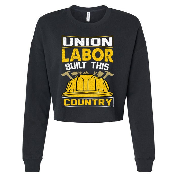Union Labor Built This Country Graphic Cropped Pullover Crew