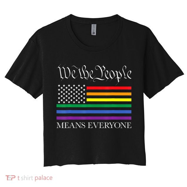 Usa Lgbt Equality We The People Means Everyone Crop Top