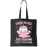 Unicorn Lover  Funny Free Hugs Just Kidding Don't Touch Me  Tote Bag