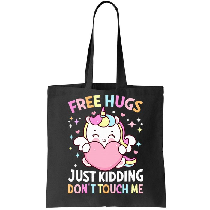 Unicorn Lover  Funny Free Hugs Just Kidding Don't Touch Me  Tote Bag