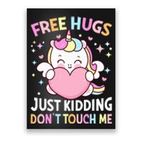 Unicorn Lover  Funny Free Hugs Just Kidding Don't Touch Me  Poster