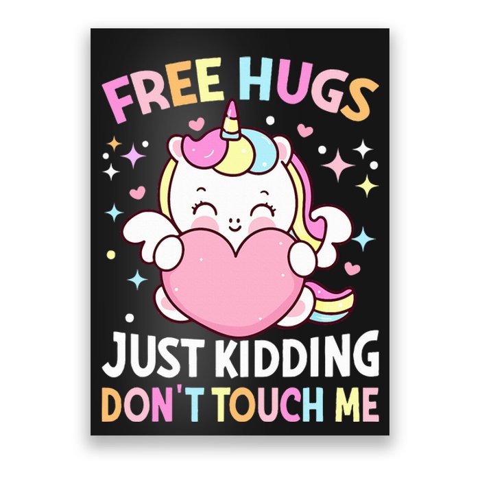 Unicorn Lover  Funny Free Hugs Just Kidding Don't Touch Me  Poster