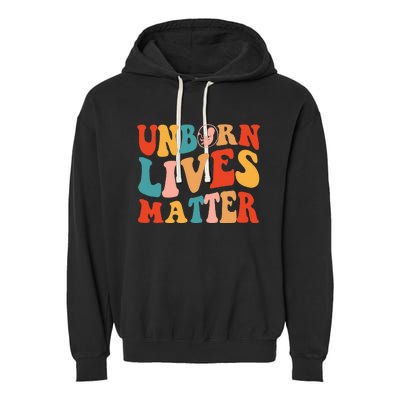 Unborn Lives Matter Anti Womens Rights Pro Life Pro Choice Garment-Dyed Fleece Hoodie