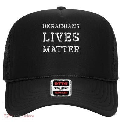Ukrainian Lives Matter Save Ukraine Trump Peace Plan High Crown Mesh Back Trucker Hat