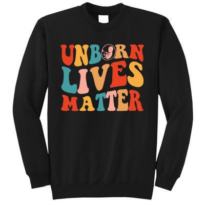 Unborn Lives Matter Anti Rights Prolife Tall Sweatshirt