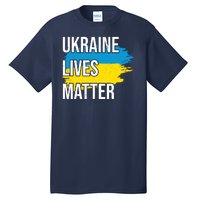 Ukraine Lives Matter Tall T-Shirt