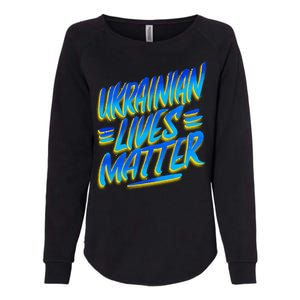 Ukrainian Lives Matter Womens California Wash Sweatshirt