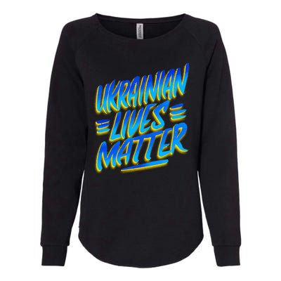 Ukrainian Lives Matter Womens California Wash Sweatshirt