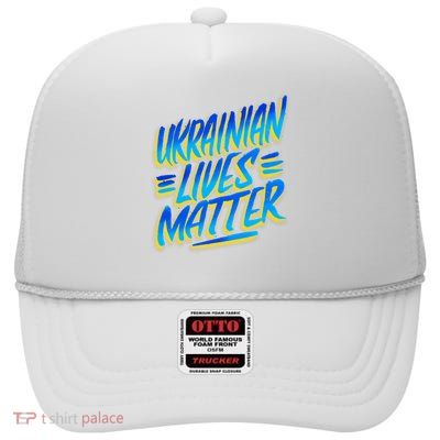 Ukrainian Lives Matter High Crown Mesh Back Trucker Hat