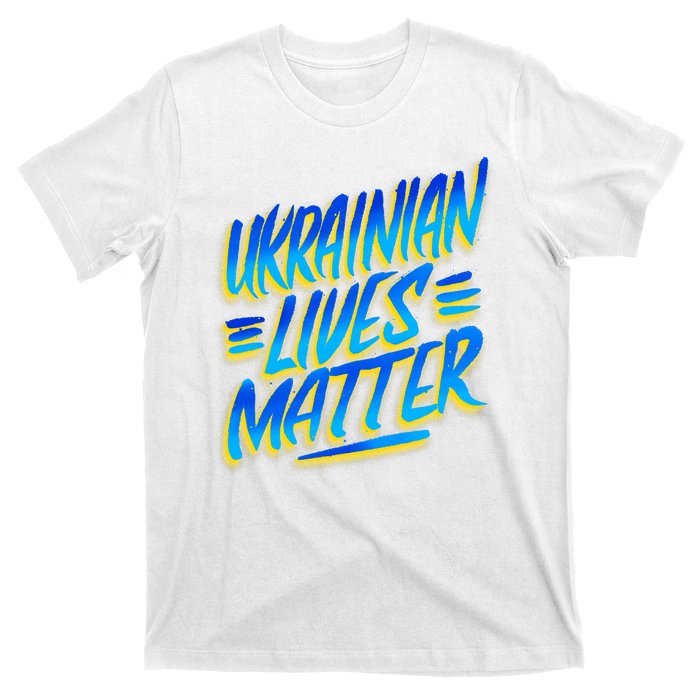 Ukrainian Lives Matter T-Shirt