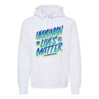 Ukrainian Lives Matter Premium Hoodie