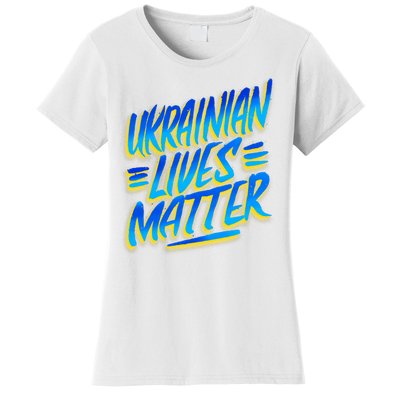 Ukrainian Lives Matter Women's T-Shirt