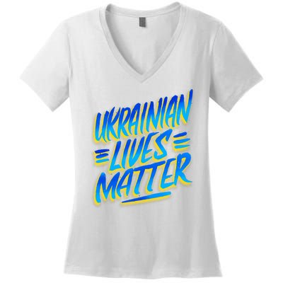 Ukrainian Lives Matter Women's V-Neck T-Shirt