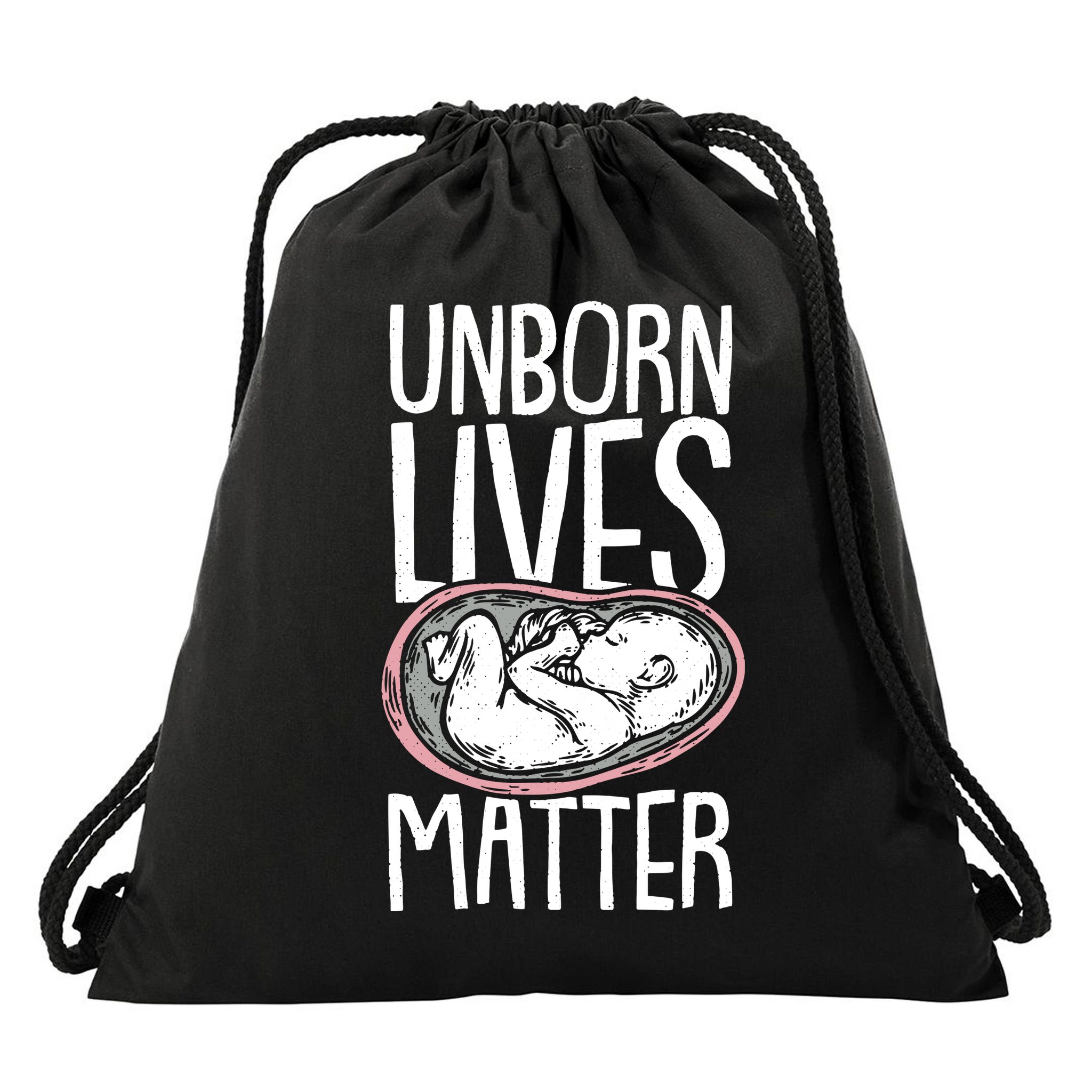Unborn Lives Matter Anti Abortion Conservative Pro Life Drawstring Bag