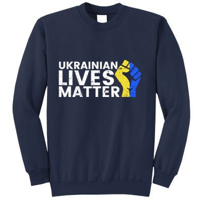 Ukrainian Lives Matter Stand With Ukraine Pray Support Sweatshirt