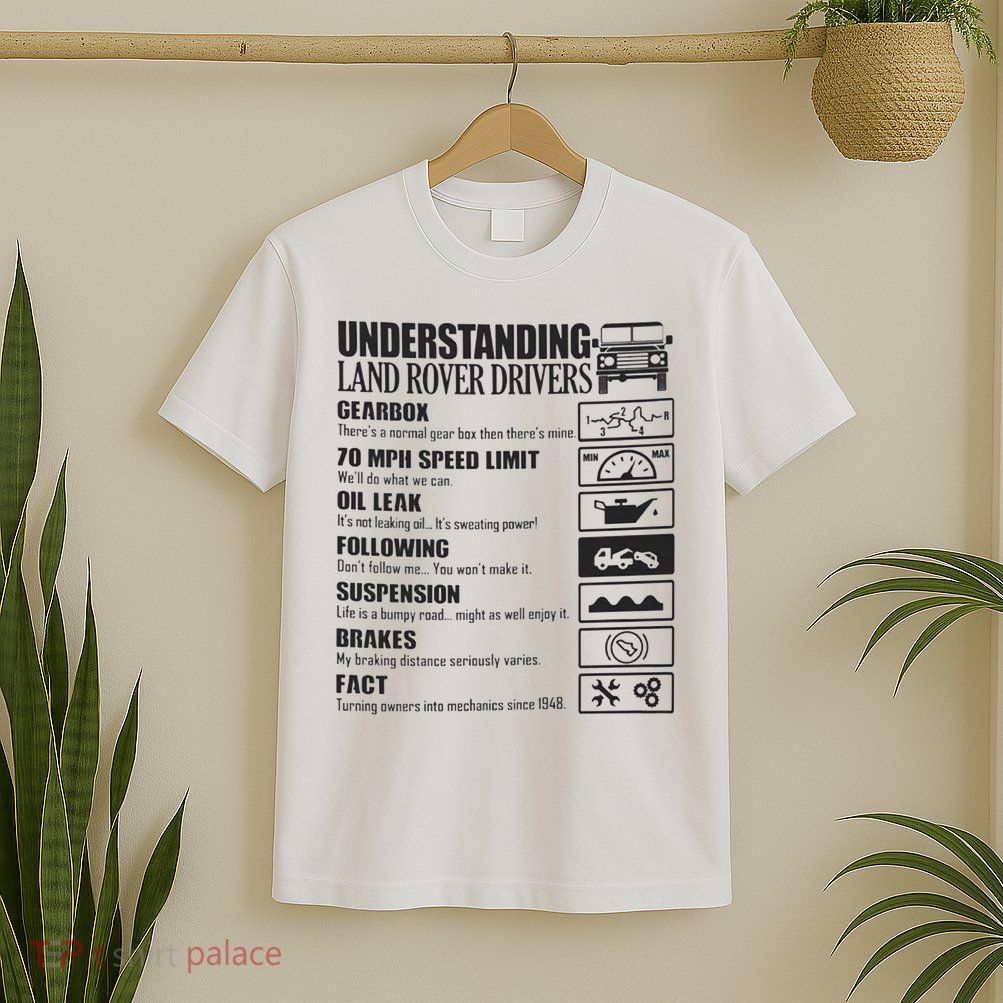 Understanding Land Rover Driver T-Shirt