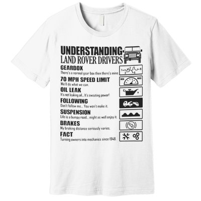 Understanding Land Rover Driver Premium T-Shirt