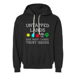 Untapped Lands Trust Issues Funny Magic Geek Tcg Garment-Dyed Fleece Hoodie