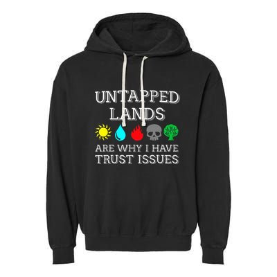 Untapped Lands Trust Issues Funny Magic Geek Tcg Garment-Dyed Fleece Hoodie