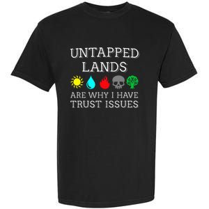 Untapped Lands Trust Issues Funny Magic Geek Tcg Garment-Dyed Heavyweight T-Shirt