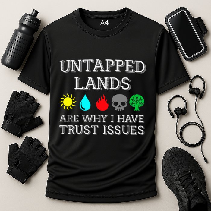 Untapped Lands Trust Issues Funny Magic Geek Tcg Performance Shirt